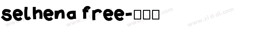 selhena free字体转换